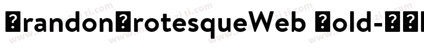 BrandonGrotesqueWeb Bold字体转换